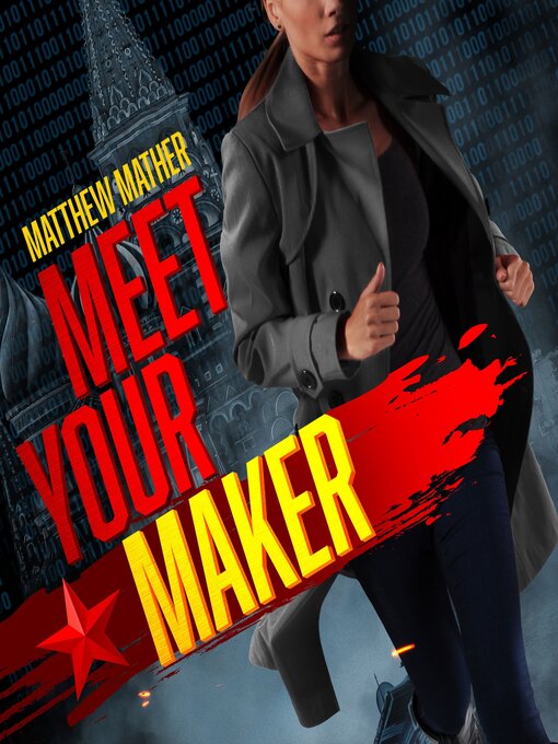 Title details for Meet Your Maker by Matthew Mather - Available